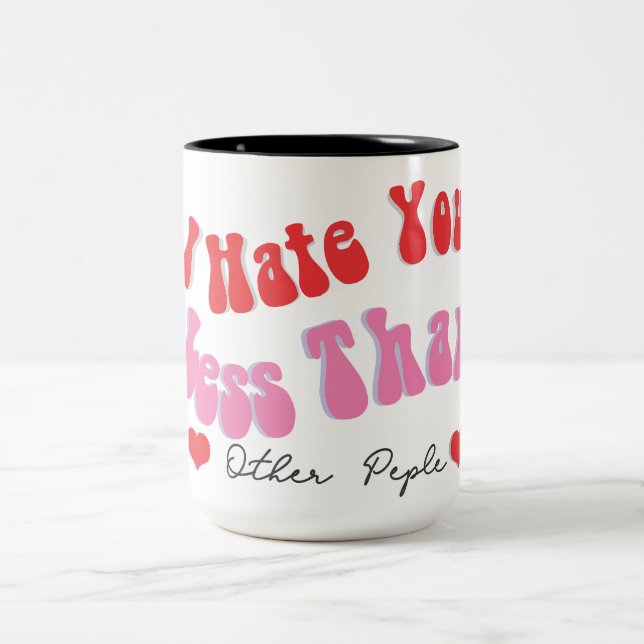 Je Déteste Que Vous Aimiez Citer Mug (Centre)