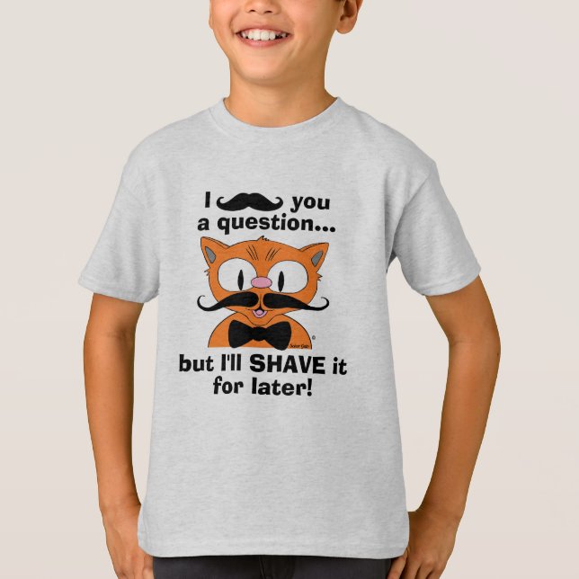 Je Dois Vous Poser une Question T-Shirt de Blague  (Devant)