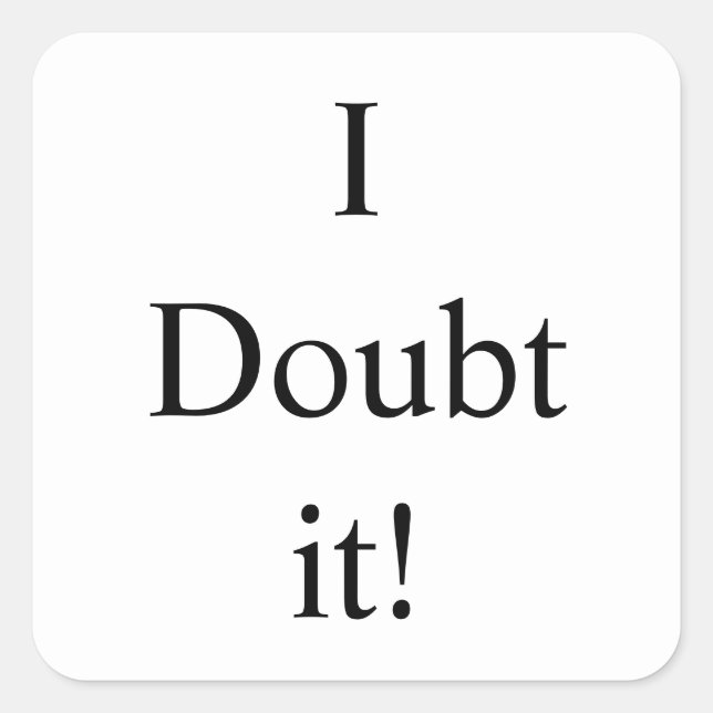 Je doute qu'il Sticker Carré Thunder_Cove (Devant)