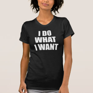 Je Fais Ce Que Je Veux T-Shirt Tumblr