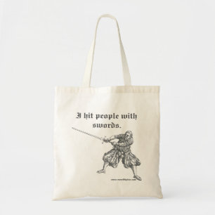 "Je frappe les gens avec des épées" sac fourre-t