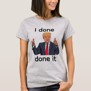 Je l'ai fait T-Shirt