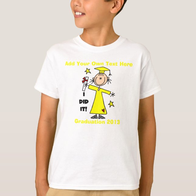Je l'ai fait T-shirt customisé par diplômé de (Devant)
