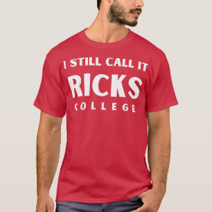 Je l'appelle encore Ricks College Idaho TShirt
