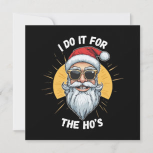 Je le fais pour les Ho s Funny noël père noël