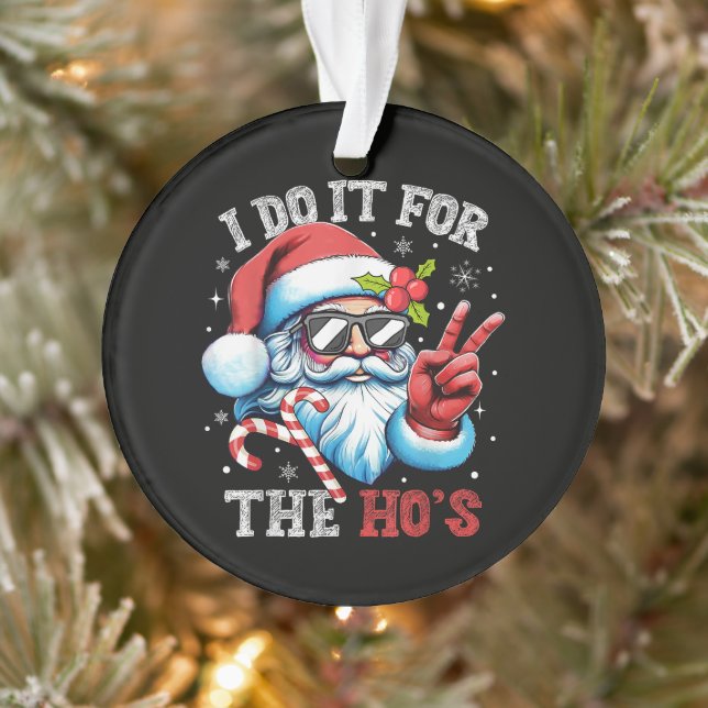 Je le fais pour les Ho's Funny Christmas Santa (Arbre)