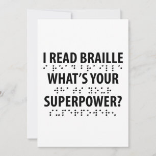 Je lis le braille Quelle est votre superpuissance