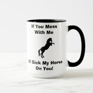 Je malade mon cheval sur vous tasse
