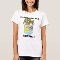 Je mange des fruits et légumes pour mon T-shirt de