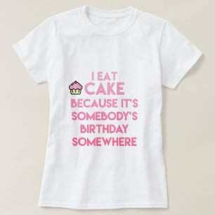 Je mange du gâteau ! T-shirt citation drôle