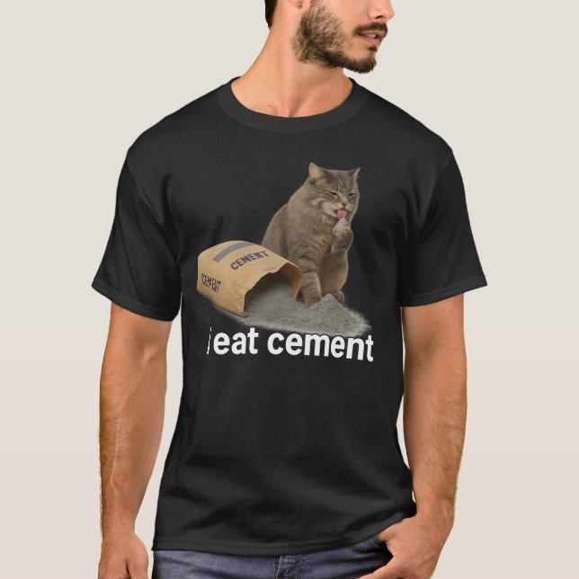 Je mange un T-Shirt drôle de mème de chat de cimen (Devant)