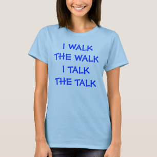 JE MARCHE LA PROMENADE QUE JE PARLE LE T-SHIRT