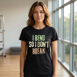 Je me plie pour ne pas casser T-Shirt Pilates Work