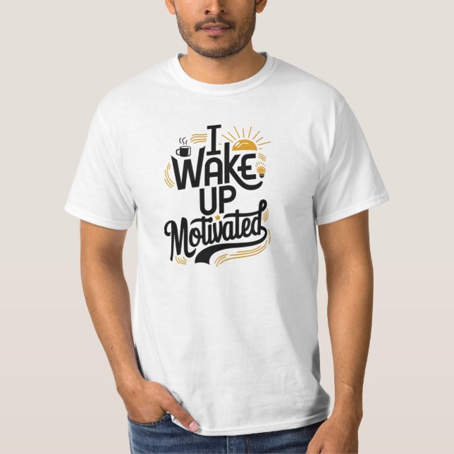 Je me réveille t-shirt motivé (Devant)