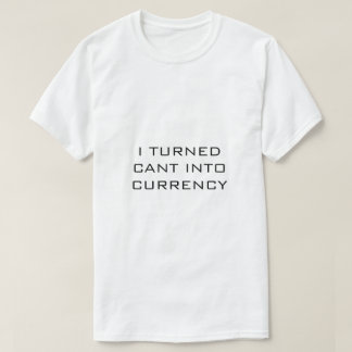 Je me suis transformé CANT en DEVISE T-shirt blanc