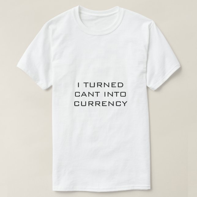 Je me suis transformé CANT en DEVISE T-shirt blanc (Design devant)