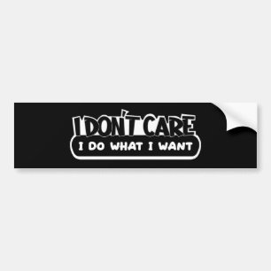 Je m'en fiche de faire ce que je veux Sticker pare