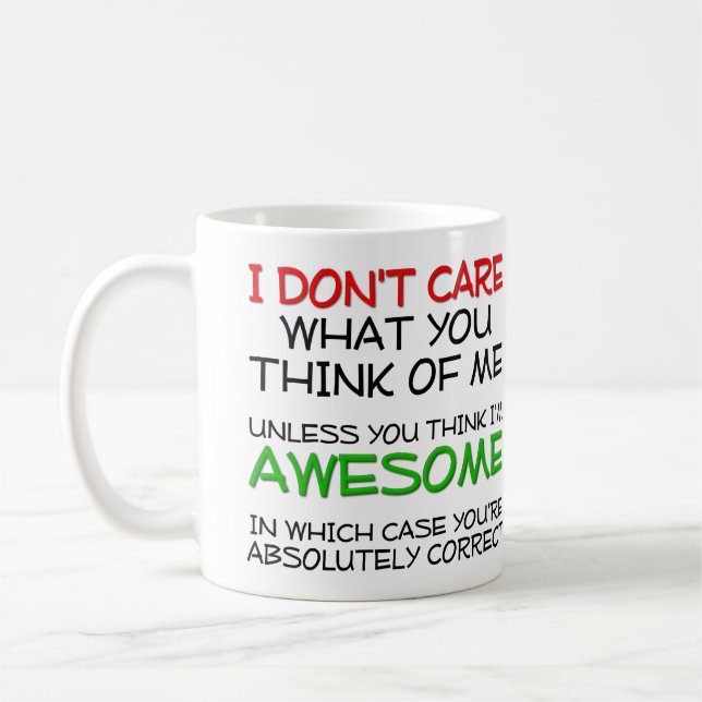 Je m'en fiche, je suis génial Mug drôle (Gauche)