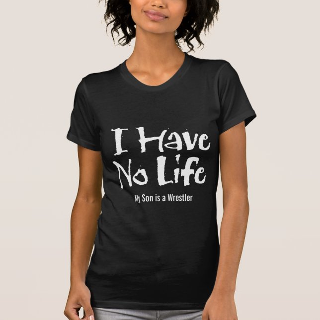 Je N'Ai Pas De T-shirt À Vie (Lutte) (Devant)