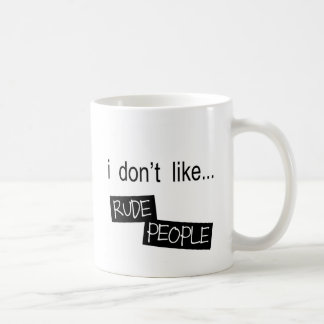 Je n'aime pas la tasse grossière de personnes