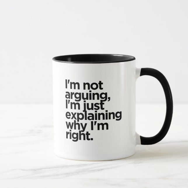 Je n'argumente pas la Mug de café (Droite)