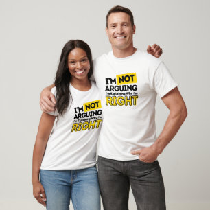 Je n'argumente pas T-shirt - Fantastique chemise C