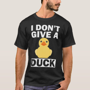 Je ne donne pas de T-shirt aux canards