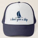 Je ne donne pas un bateau - casquette nautique<br><div class="desc">Je ne donne pas un bateau - casquette nautique mignon de camionneur. Idée drôle de cadeau pour le marin, épouse, amie. Conception de voilier de bleu marine avec la citation humoristique. Image nautique de bateau à voile de bleu marine/bateau de navigation. Casquette de thème de sport aquatique/loisirs. Headwear fait sur...</div>