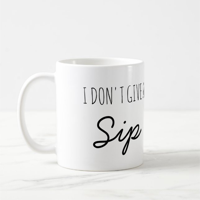 Je ne donne pas une tasse de café drôle de (Gauche)