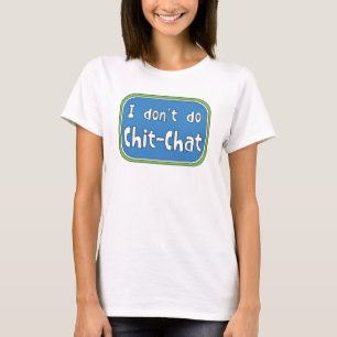 Je ne fais pas Chit-Conversation T-shirt