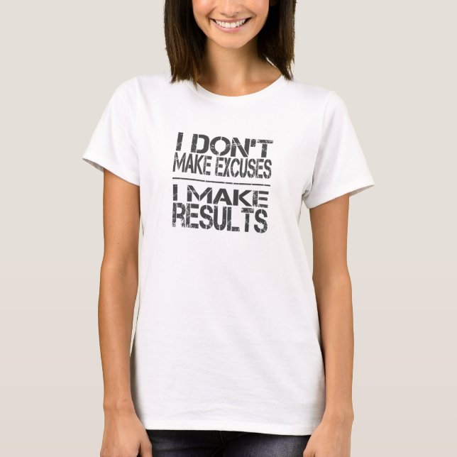 Je ne fais pas des excuses que je fais le T-shirt (Devant)