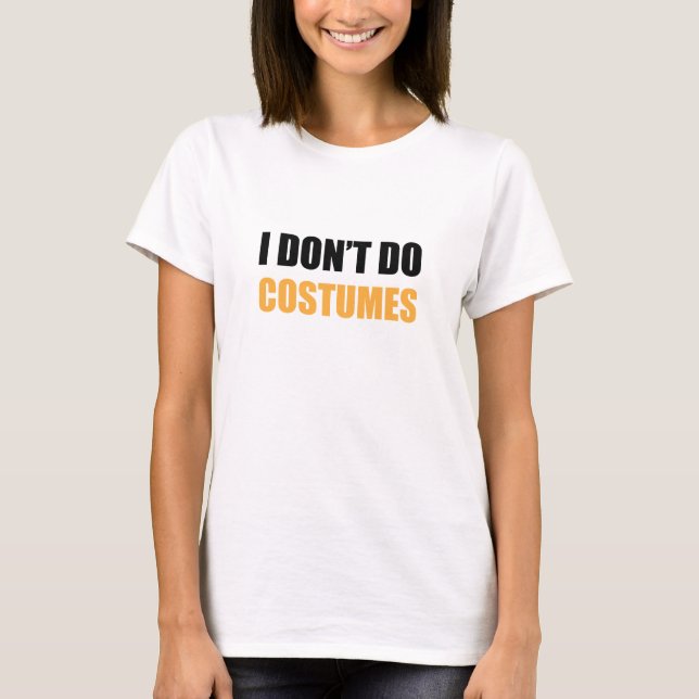 Je ne fais pas le T-shirt de costumes (Devant)
