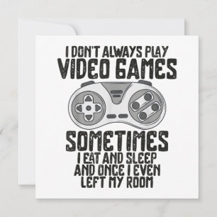 Je Ne Joue Toujours À Des Jeux Vidéo Jouer Humour 