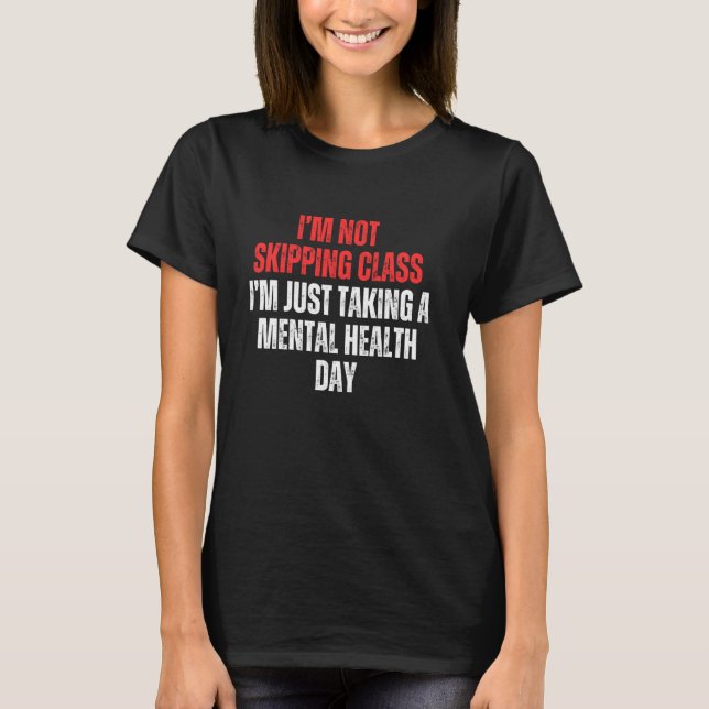 Je ne manque pas de cours T-shirt comme un dicton  (Devant)