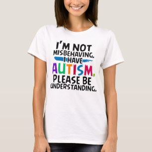 Je ne me comporte pas mal, T-shirt Autisme