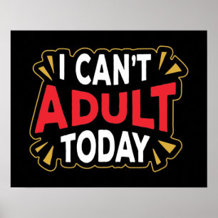 Je ne peux pas être adulte aujourd'hui   Affiche d