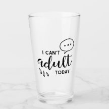 Je ne peux pas verre adulte de pinte d'aujourd'hui