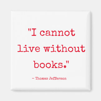 Je ne peux pas vivre sans livre Magnet