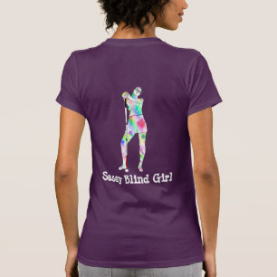 Je ne peux pas vous voir Sassy Blind girl T-Shirt