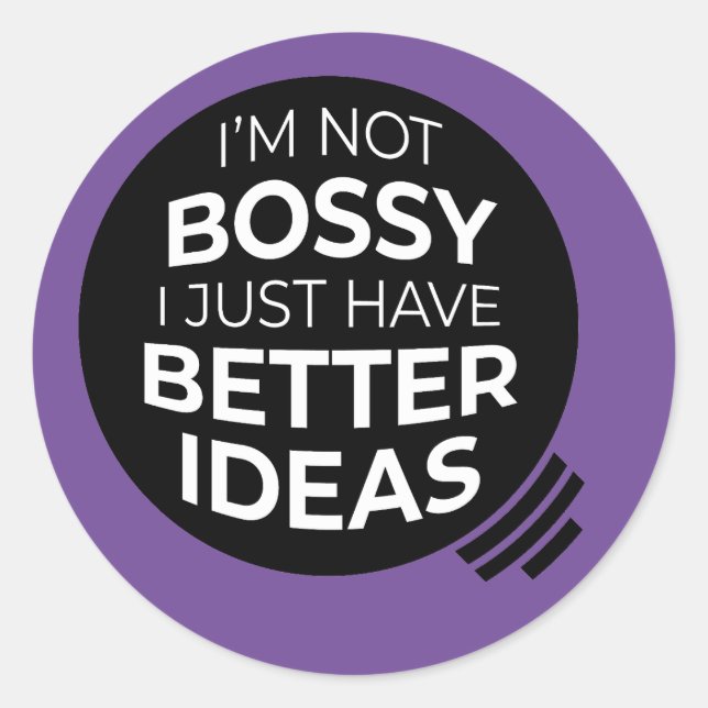 Je ne suis pas Bossy... Sticker rond (v2) (Devant)