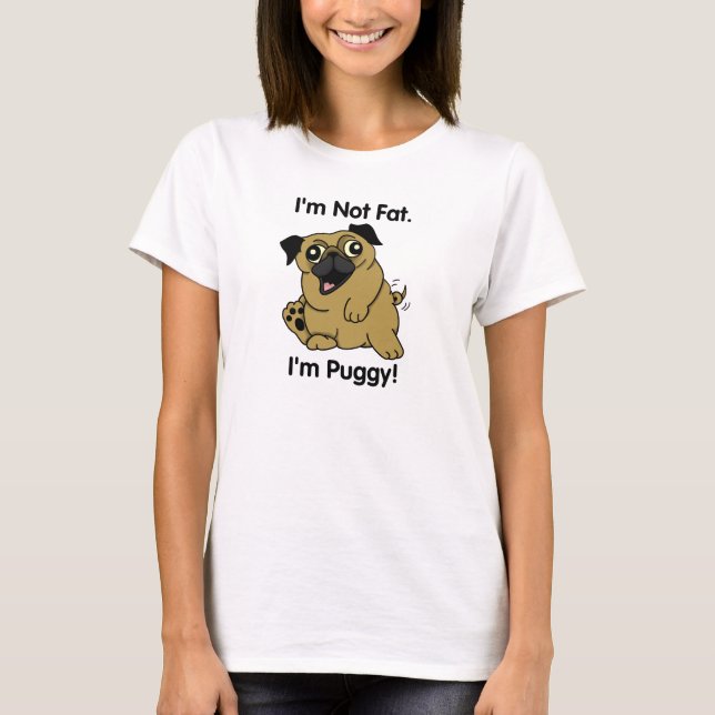 Je ne suis pas gros. Je suis Puggy ! T-shirt (Devant)