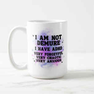 Je ne suis pas réservé   Mug drôle sur le TDAH