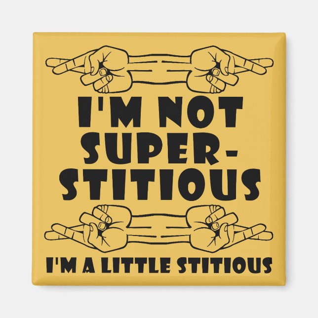Je ne suis pas superstitieux petit Stitious aimant (Devant)