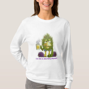 Je ne suis pas un T-shirt de personne matinale