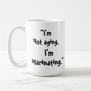 Je ne suis pas vieux, je marine Tasse drôle