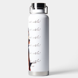 "Je Ne Vais Pas M'Installer !" - Bouteille D'Eau