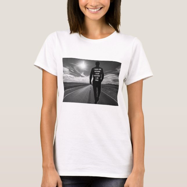 Je n'espère rien de la citation motivante T-Shirt (Devant)