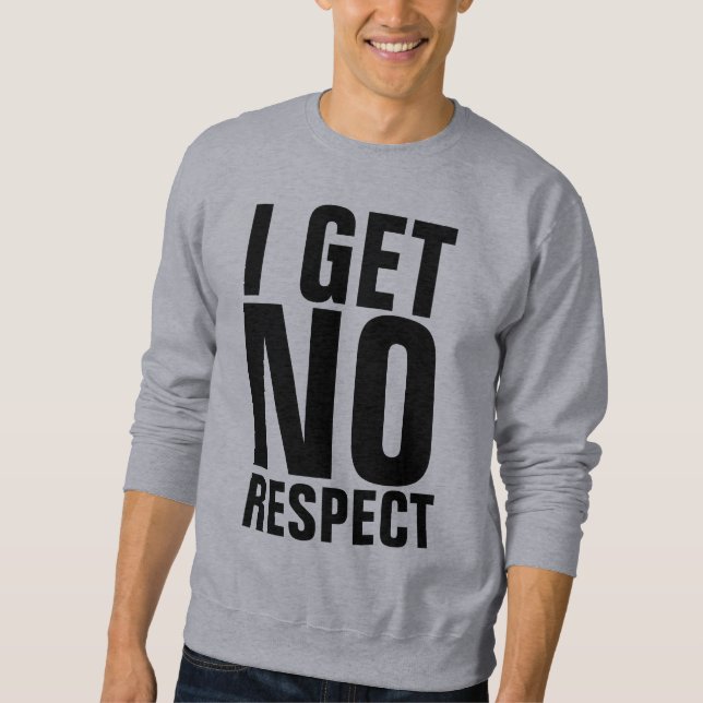 JE N'OBTIENS AUCUN RESPECT Les T-Shirts Drôle Homm (Devant)