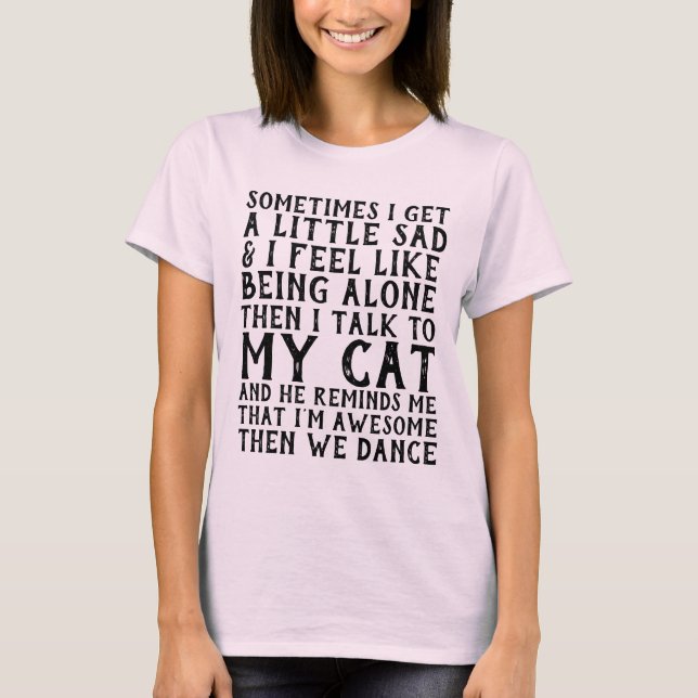 JE PARLE À MON CHAT & NOUS DANSE, T-SHIRTS FUNNY (Devant)