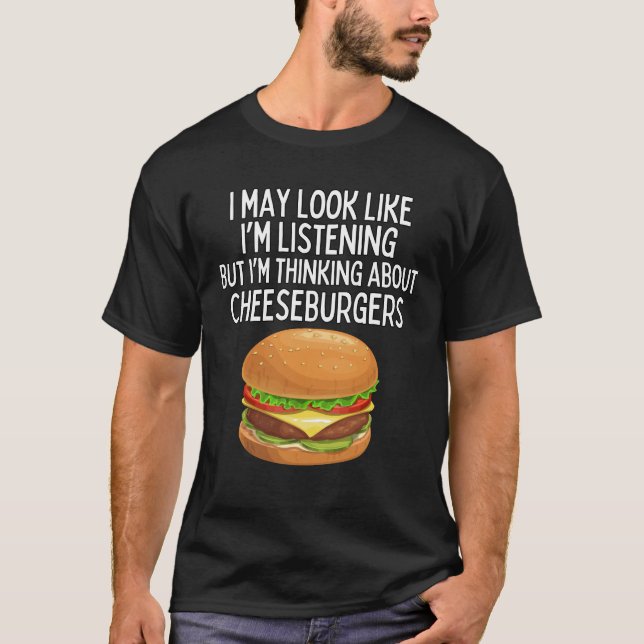 Je pense à un T-shirt de cheeseburgers (Devant)
